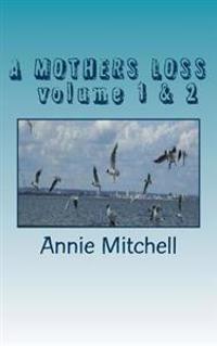 A MOTHERS LOSS volume 1 & 2