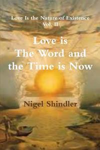 Kirjan kansi "Love is The Word and the Time is Now"