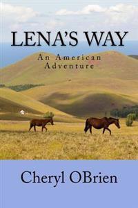 Lena's Way: An American Adventure