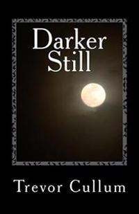 Darker Still
