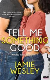 Tell Me Something Good