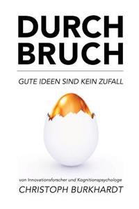 Durchbruch: Gute Ideen sind kein Zufall
