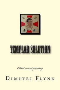 Templar Solution: Edited second edition