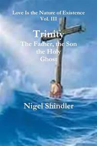 Bokomslag för "Trinity; The Father, the Son, the Holy Ghost"