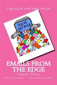 Emails from the Edge: Volume Three
