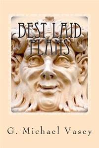 Best Laid Plans: And Other Strange Tails