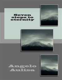 Seven steps to eternity