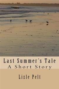 Last Summer's Tale: A Short Story