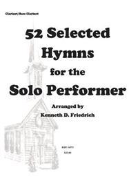 52 Selected Hymns for the Solo Performer-clarinet/bass clarinet version