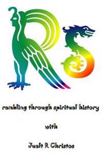 Rs rambling through spiritual history