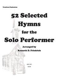 52 Selected Hymns for the Solo Performer-trombone/euphonium version