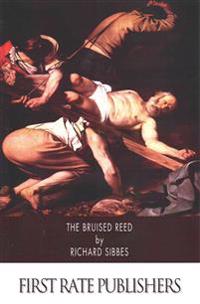 The Bruised Reed