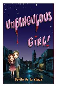 UnFANGULOUS GIRL!