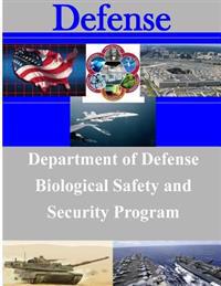 Department of Defense Biological Safety and Security Program