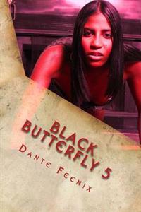 Black Butterfly 5: EBONI's REVENGE! "The Grand Finale"