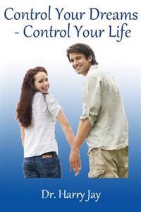 Control Your Dreams - Control Your Life