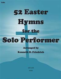 52 Easter Hymns for the Solo Performer-cello version