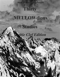 Thirty MELLOW-dious Studies, Vol. 1-treble clef edition