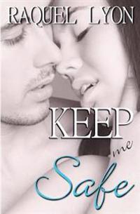 Keep Me Safe: Parkside Avenue Book #3