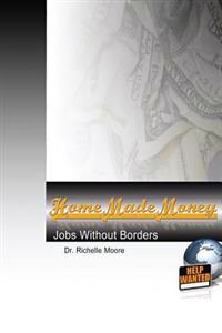 Home Made Money: Jobs Without Borders