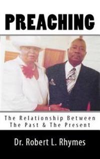 Preaching: The Relationship Between The Past And The Present