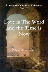 Kirjan kansi "Love is The Word and the Time is Now"