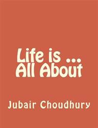 Life is all About