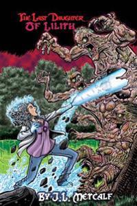 The Last Daughter of Lilith