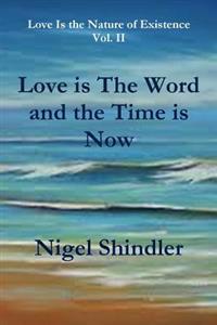 Kirjan kansi "Love is The Word and the Time is Now"