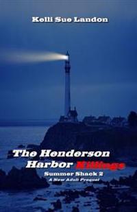 The Henderson Harbor Killings: Summer Shack 2
