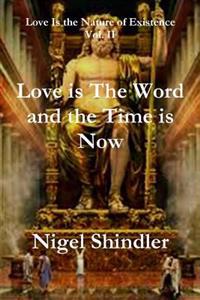 Kirjan kansi "Love is The Word and the Time is Now"