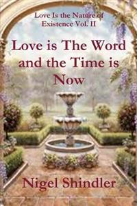 Kirjan kansi "Love is The Word and the Time is Now"