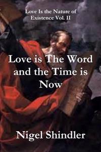 Kirjan kansi "Love is The Word and the Time is Now"