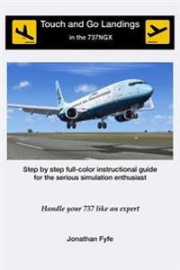 Touch and Go Landings in the 737NGX: Handle your 737 like an expert