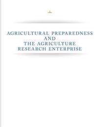 Agricultural Preparedness and The Agriculture Research Enterprise