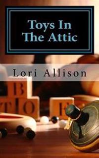 Toys In The Attic: A Spooky Lucas Mystery Book 1