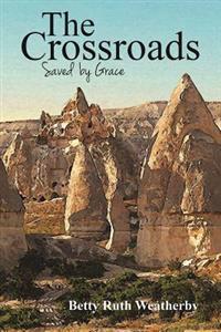 The Crossroads: Saved by Grace Series