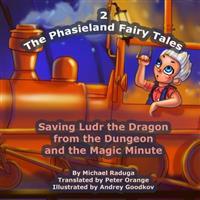Saving Ludr the Dragon from the Dungeon and the Magic Minute
