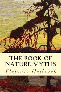 Bokomslag for "The Book of Nature Myths"