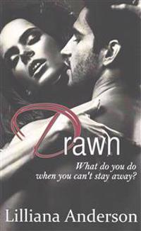 Drawn