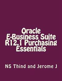 Oracle E-Business Suite R12.1 Purchasing Essentials