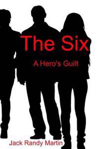 The Six: A Hero's Guilt