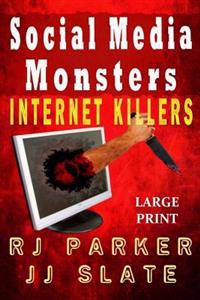 Social Media Monsters: Internet Killers (Lg Print)