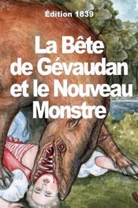 La Bête du Gévaudan et le Nouveau Monstre