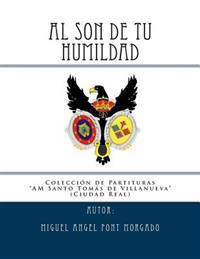 AL SON DE TU HUMILDAD - Marcha Procesional: Partituras para Agrupacion Musical