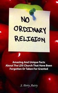 No Ordinary Religion