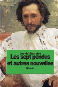 Les sept pendus et autres nouvelles