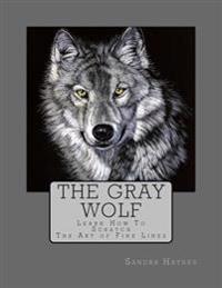 The Gray Wolf: Learn How To Scratch