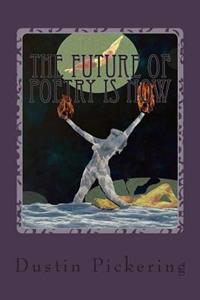 The Future of Poetry is NOW: Bones Picking at Death's Howl