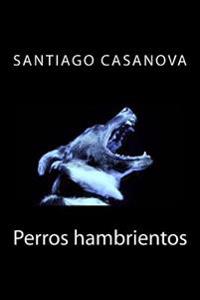 Perros hambrientos